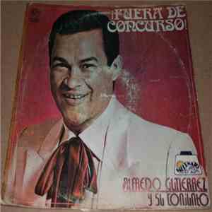 Alfredo Gutiérrez Y Su Conjunto - Fuera De Concurso