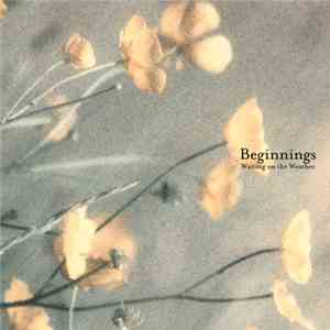 Beginnings - Waiting On The Weather