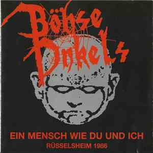 Böhse Onkels - Ein Mensch Wie Du Und Ich (Rüsselsheim 1986)