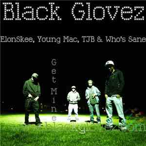 Black Glovez - Get Mine