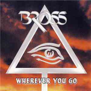 Bross - Wherever You Go