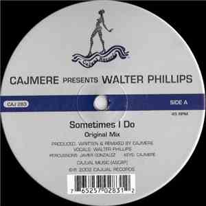 Cajmere Presents Walter Phillips - Sometimes I Do