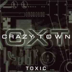 Crazy Town - Toxic