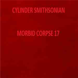 Cylinder Smithsonian - Morbid Corpse 17