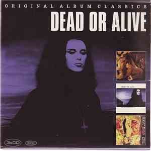 Dead Or Alive - Original Album Classics