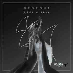 Dropout - Rock N Roll