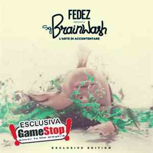 Fedez - Sig. Brainwash - L'Arte Di Accontentare - Exclusive Edition
