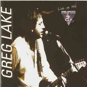 Greg Lake - Live On The King Biscuit Flower Hour