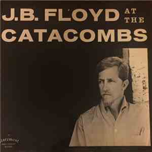 J.B. Floyd - At The Catacombs