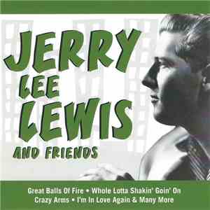 Jerry Lee Lewis - Jerry Lee Lewis And Friends