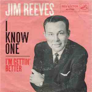 Jim Reeves - I Know One / I'm Gettin' Better