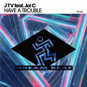 Joe T. Vannelli, Joi C - Have A Trouble
