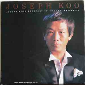 Joseph Koo - Joseph Koo's Greatest TV Themes