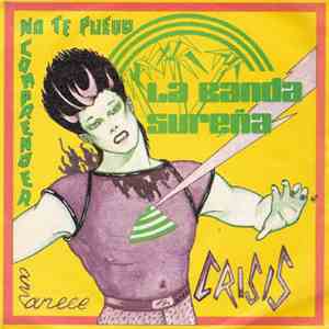 La Banda Sureña - No Te Puedo Comprender / Amanece / Crisis