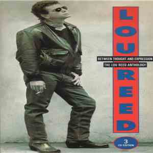 Lou Reed - Between Thought And Expression - The Lou Reed Anthology