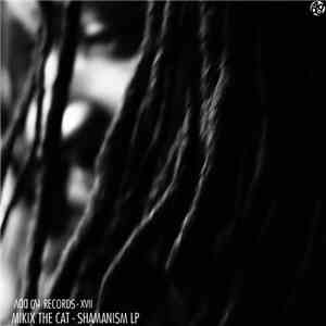 Mikix The Cat - Shamanism