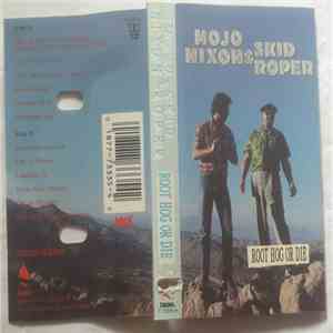 Mojo Nixon & Skid Roper - Root Hog Or Die