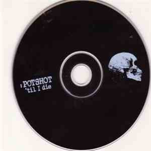 Potshot - 'Til I Die