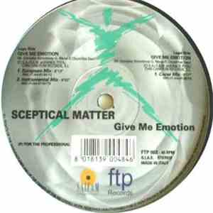 Sceptical Matter - Give Me Emotion