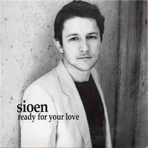Sioen - Ready For Your Love