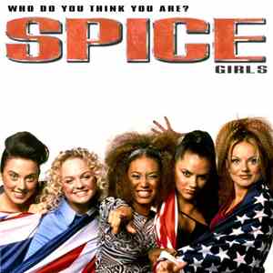 Spice Girls - Who Do You Think You Are?
