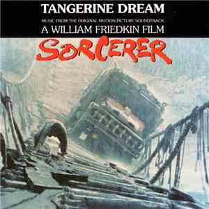Tangerine Dream - Sorcerer (Music From The Original Motion Picture Soundtrack)