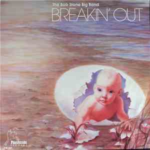 The Bob Stone Big Band - Breakin' Out