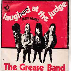 The Grease Band - Laughed At The Judge