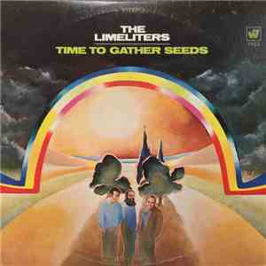 The Limeliters - Time To Gather Seeds
