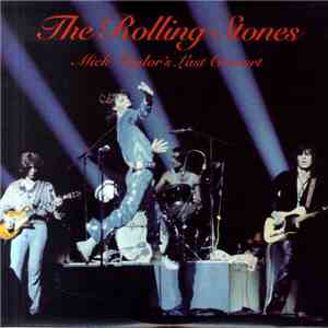 The Rolling Stones - Mick Taylor's Last Concert