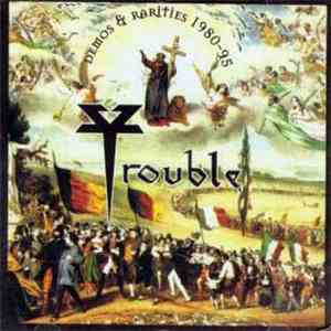 Trouble  - Demos & Rarities 1980-95