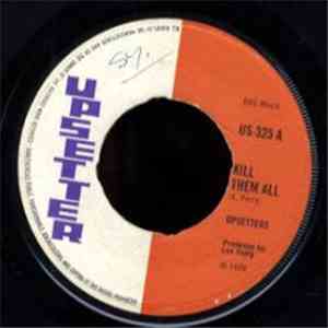 Upsetters - Kill Them All