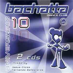 Various - Bachatta Dance Club - 10 Aniversario