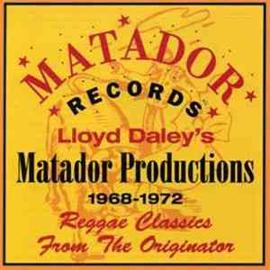 Various - Lloyd Daley's Matador Productions 1968-72: Reggae Classics From The Originator