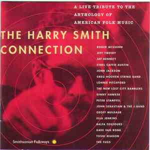 Various - The Harry Smith Connection (A Live Tribute To The Anthology Of American Folk Music)