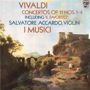 Vivaldi, Salvatore Accardo, I Musici - Cocertos, Op.11 Nos. 1-4 Including "Il Favorito"