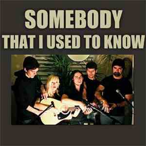 Walk Off The Earth - Somebody That I Used To Know