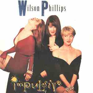 Wilson Phillips - Impulsive