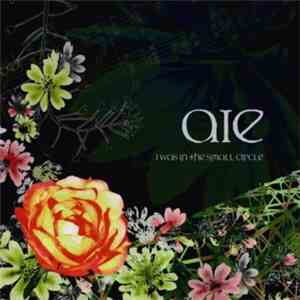 aie  - I Was In The Small Circle