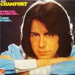 Alain Chamfort - Je Pense A Elle, Elle Pense A Moi...