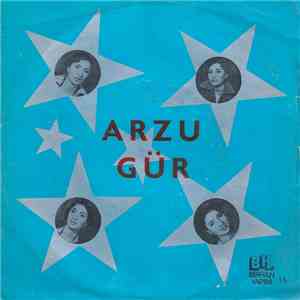 Arzu Gür - Seni Unutmak Mı / Dönülmez
