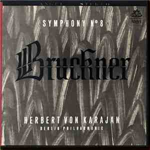 Bruckner, Berlin Philharmonic Orchestra Conductor Herbert Von Karajan - Symphony No. 8