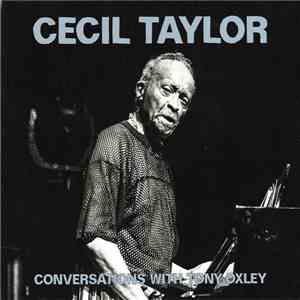 Cecil Taylor - Conversations With Tony Oxley
