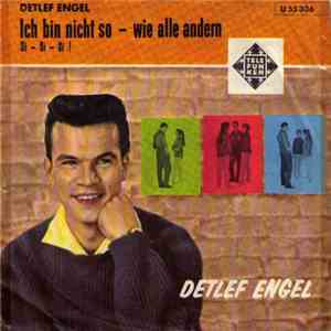 Detlef Engel - Ich Bin Nicht So - Wie Alle Andern / Si-Si-Si!