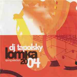 DJ Tapolsky - Lomka 2004. Spring Selection