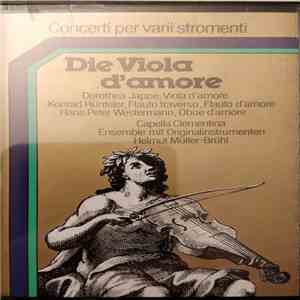 Dorothea Jappe, Konrad Hünteler, Hans Peter Westermann, Capella Clementina, Helmut Müller-Brühl - Die Viola D'Amore