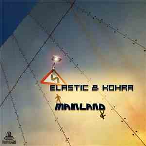 Elastic  & Kohra - Mainland