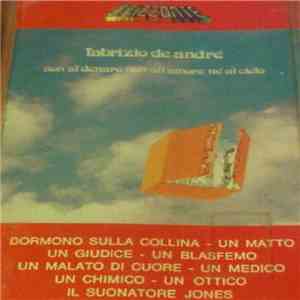 Fabrizio De André - Non Al Denaro Non All'Amore Nè Al Cielo