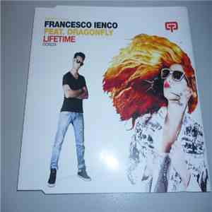 Francesco Ienco Feat. Dragonfly  - Lifetime