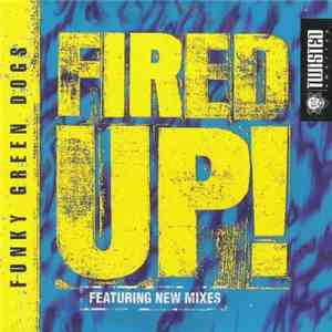 Funky Green Dogs - Fired Up!
